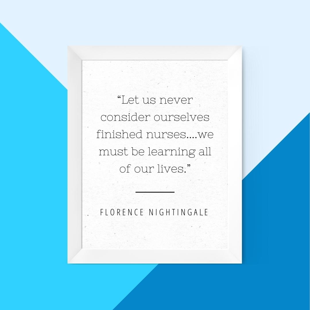 Inspirational nurse graduation quote 14 on a blue background and white frame.